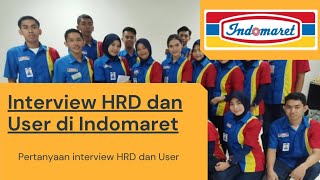 HRD & USER INTERVIEWER AT INDOMARET