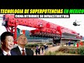 China enva a mxico su tecnologa ms avanzada para construir mega proyectos como es el tren maya