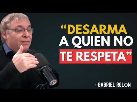 With These 3 Attitudes Everyone Will Respect You | Gabriel Rolón