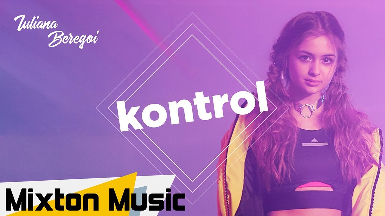Iuliana Beregoi Kontrol Official Video By Mixton Music Youtube