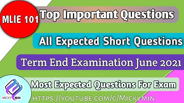 MLIE - 101 Top Most Important Questions for Term End Examination June 2021 | Expected Questions