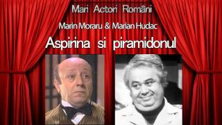Marin Moraru & Marian Hudac - Aspirina Si Piramidonul