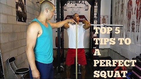 TOP 5 TIPS TO A PERFECT SQUAT- Primal Movement Pattern #1