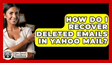 How Do I Recover Deleted Emails In Yahoo Mail? - TheEmailToolbox.com