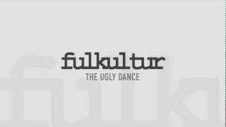 Video thumbnail of "Fulkultur - The Ugly Dance (Fuldans English Version)"