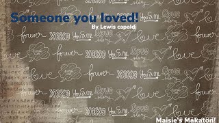 Someone you loved by Lewis Capaldi 🎵 Makaton