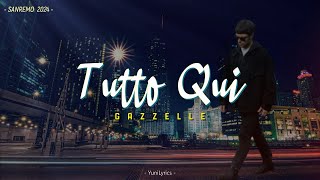 Gazzelle - Tutto Qui Lyricstesto - Sanremo 2024
