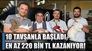 10 Tavşanla Başladı 225 Bin TL Kazanıyor! 4 Bin Tavşanlık Üretim Merkezi / AGRO TV HABER