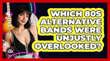 Which 80s Alternative Bands Were Unjustly Overlooked? - Alt Scene Guru