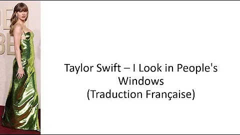 Taylor Swift - I Look in People’s Windows ( Traduction Française )