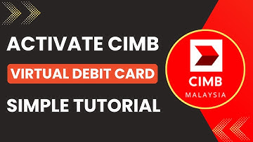 How To Activate CIMB Virtual Debit Card !
