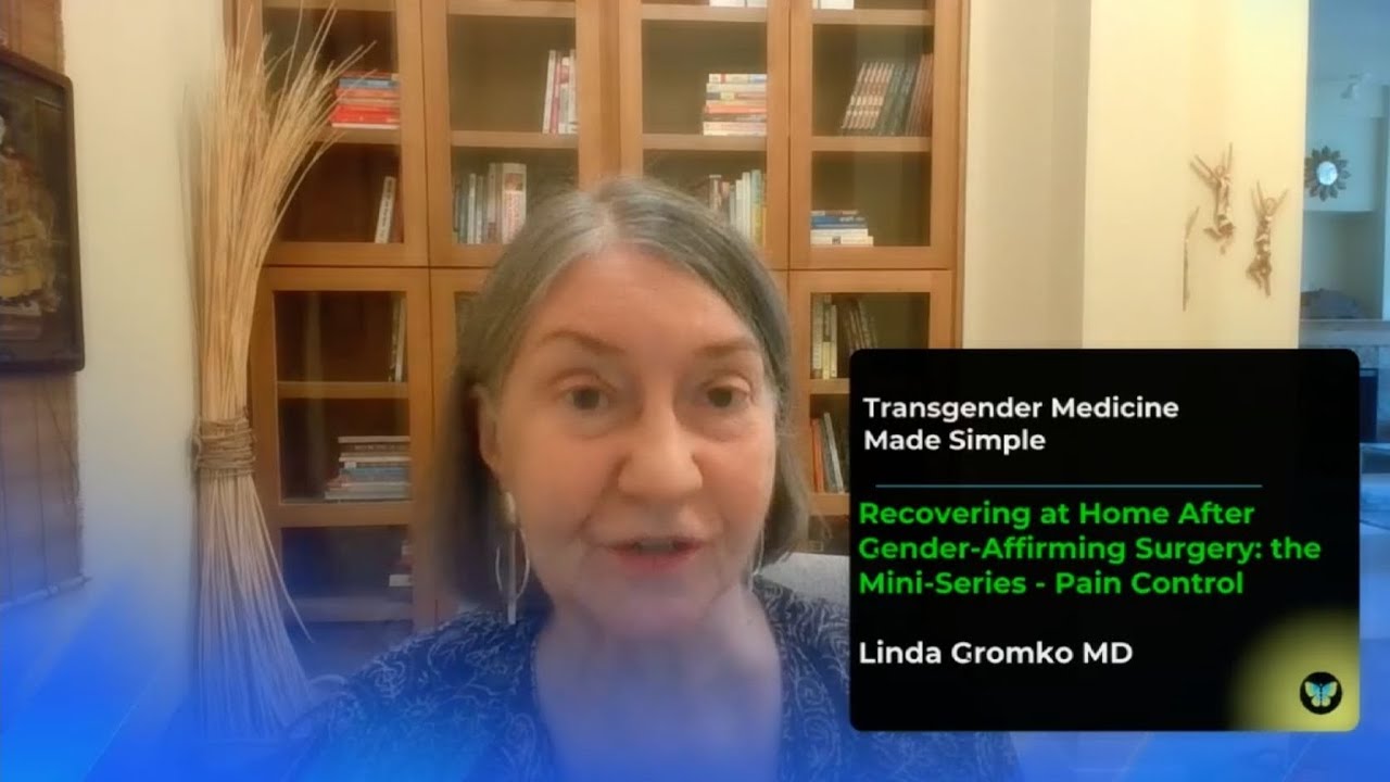 Recovering at Home after Gender-Affirming Surgery: Pain Control