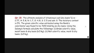 The ultimate analysis of bituminous coal (dry basis %) is : C:77, H: 5.8, N: 1.7, O: 4.8, S: 2.5 and