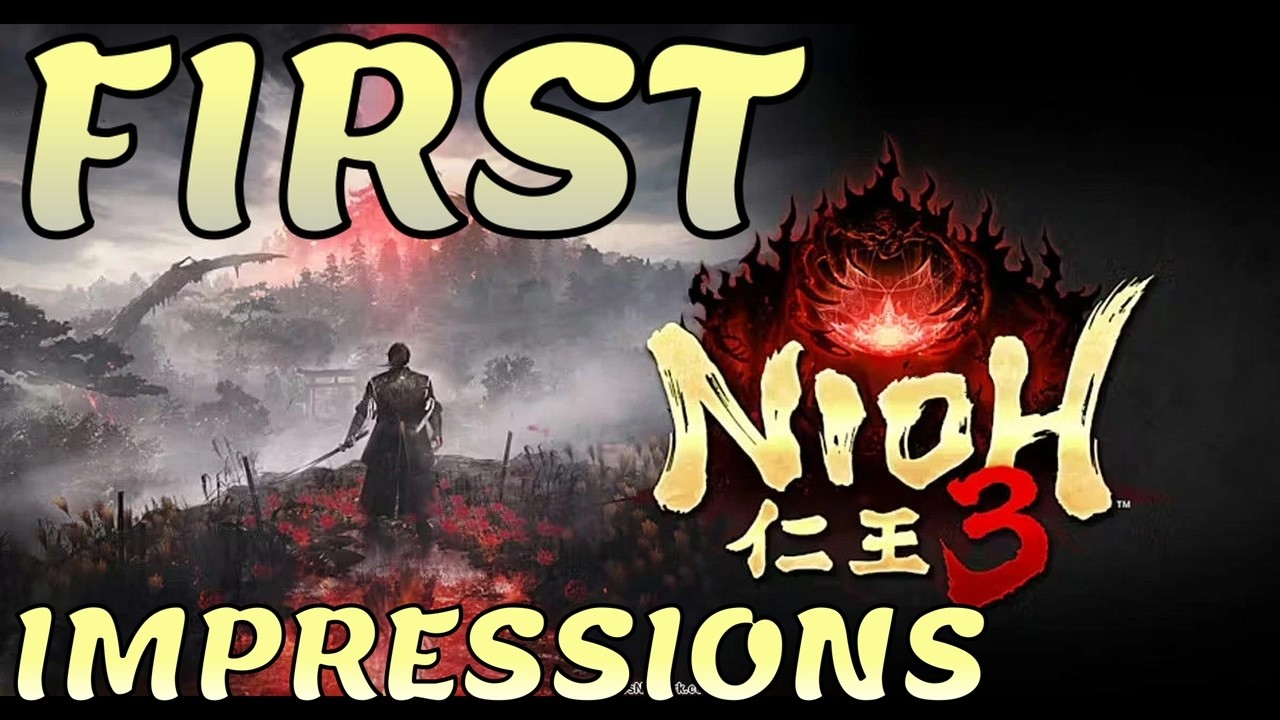 NIOH 3 | First Impressions