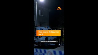 Man shot in Melbourne's north