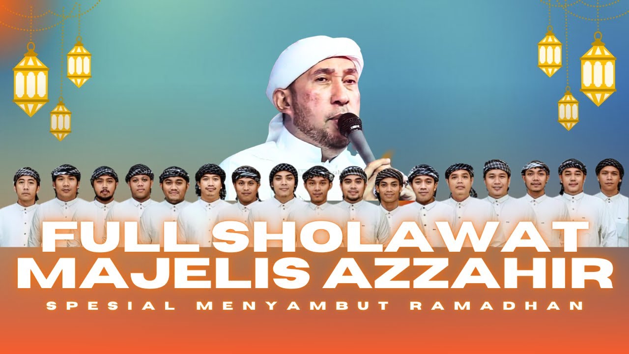 FULL SHOLAWAT ENAK DIDENGAR AZZAHIR TERBARU 2026 SPESIAL MENYAMBUT RAMADHAN