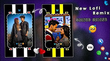 New Trending Lo-Fi Status Editing VN App| New Viral Trending Status Video Editing