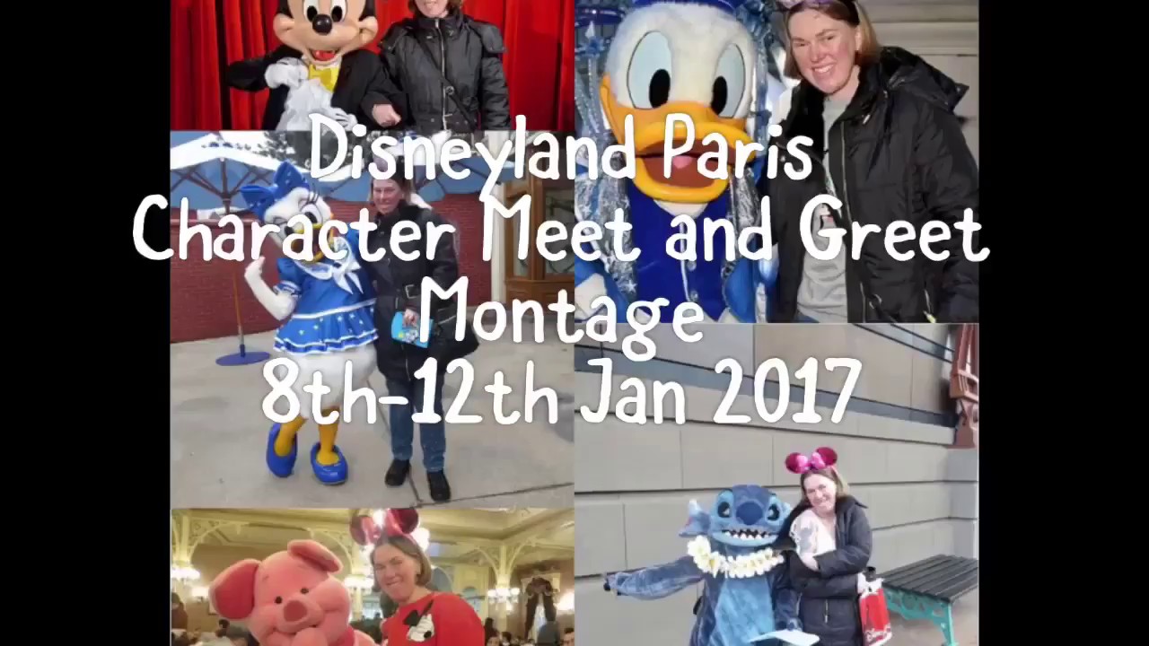 Disneyland Paris Character Meet And Greet Montage 8th 12th Jan 2017 disneyland-paris-character-meet-and-greet-montage-8th-12th-jan-2017
