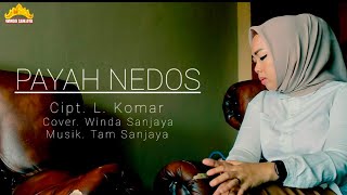 Lagu Lampung Legendaris - Payah Nedos - Cipt. L.Komar. Cover Winda Sanjaya, dipopulerkan oleh Erda S