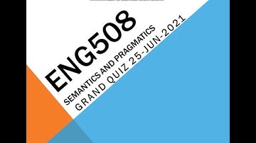 ENG508 Semantics and Pragmatics Grand Quiz