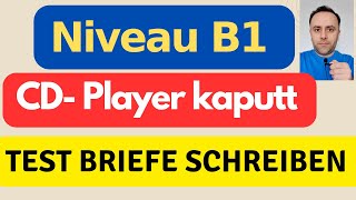 Brief schreiben B1 / CD- Player kaputt / Prüfung B1 Teil schreiben / DTZ Telc B1 / g.a.s.t B1