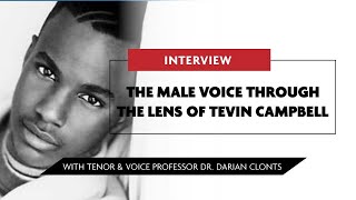 The Voice and Career of Tevin Campbell || With Opera Singer Darian Clonts