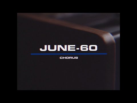 JUNE-60 Chorus - Official Product Video