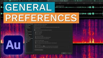 Adobe Audition - Preferences - General