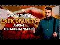 Why Is Lack OF Unity Among The Muslim Nation || Dr. Yasir Qadhi - latest viral Islamic video
