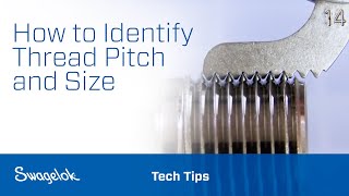 How to Identify Thread Pitch and Size | Tech Tips | Swagelok [2020]