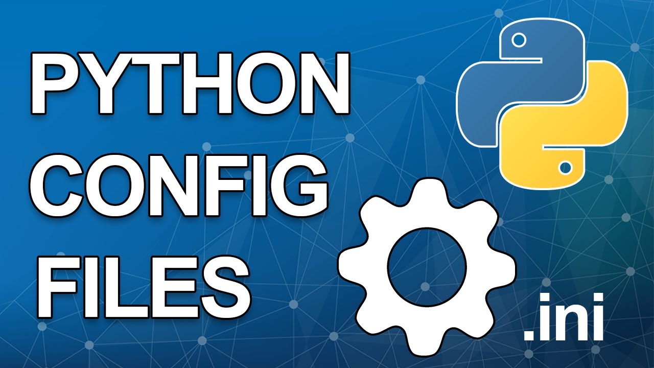 Working With Config Files In Python