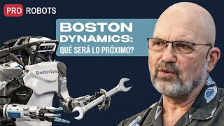 El futuro de Boston Dynamics: La visión de Marc Raibert | New technology | Pro robots