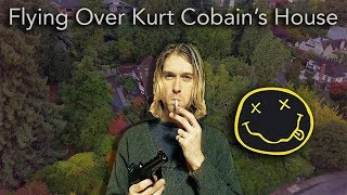 Flying A Drone Over Kurt Cobain&#39;s House