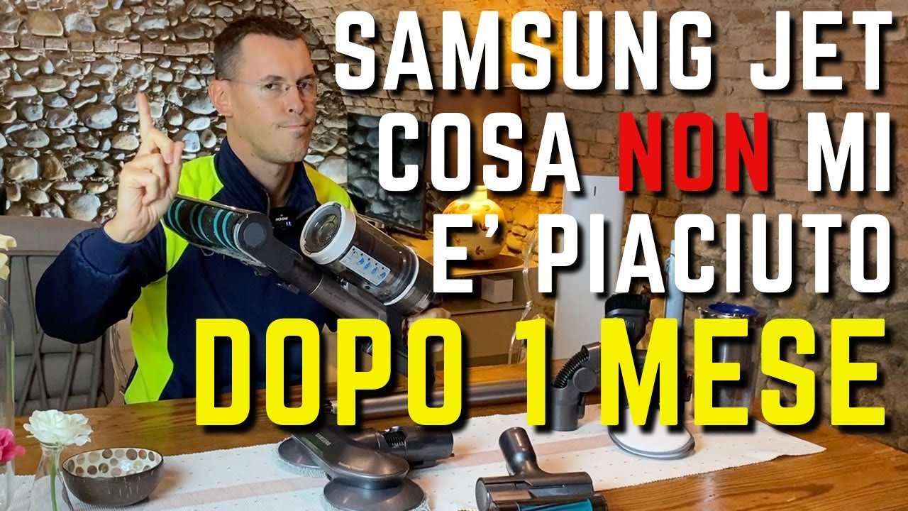 Aspirapolvere SAMSUNG JET cosa NON mi è piaciuto DOPO 1 MESE DI UTILIZZO -  YouTube