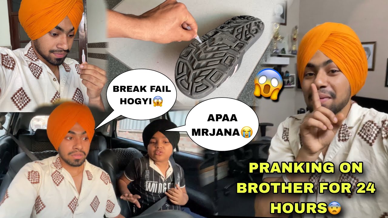 PRANKING WITH BROTHER🤣FOR 24 HOURS CHALLENGE 😨CAR BREAK FAIL😱BURA HAL KRTA IK DIN CH😭
