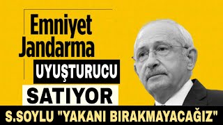 Kılıçdaroğlu Emniyet Jandarma Uyuşturucu Satıyor Soylu Ne Dedi?