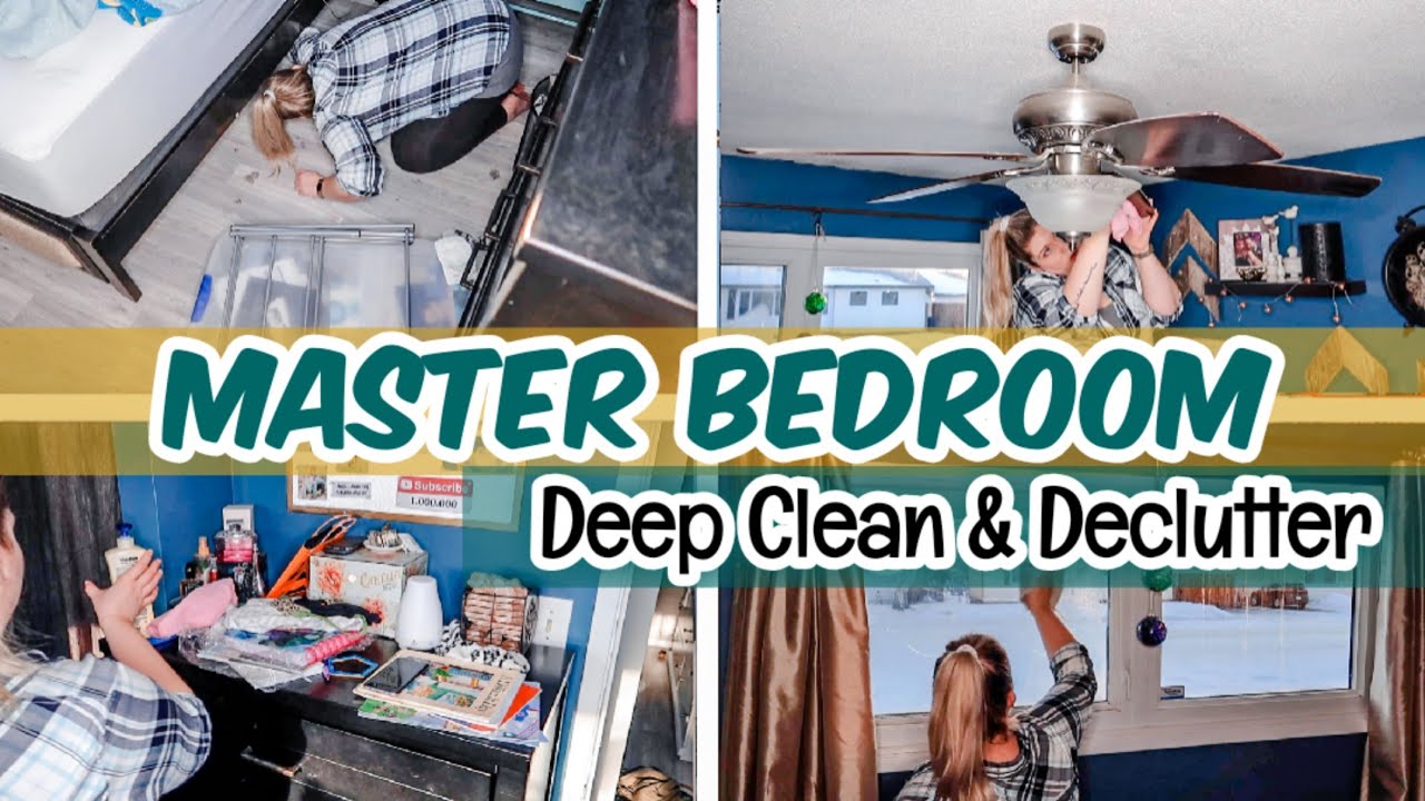 HOW TO DEEP CLEAN AND DECLUTTER MASTER BEDROOM | ULTIMATE CLEAN WITH ME ...