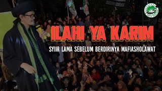 ILAHI YA KARIM - Syiir Lama Sebelum Berdirinya Mafiasholawat