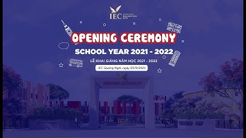Lễ Khai giảng Năm học 2021 - 2022 | Opening Ceremony School Year 2021 - 2022 | Trường Quốc tế IEC