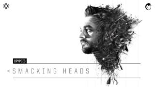 Crypsis - Smacking Heads (Hq Official)