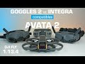 Compatibilité GOGGLES 2 et INTEGRA avec l&#39; AVATA 2