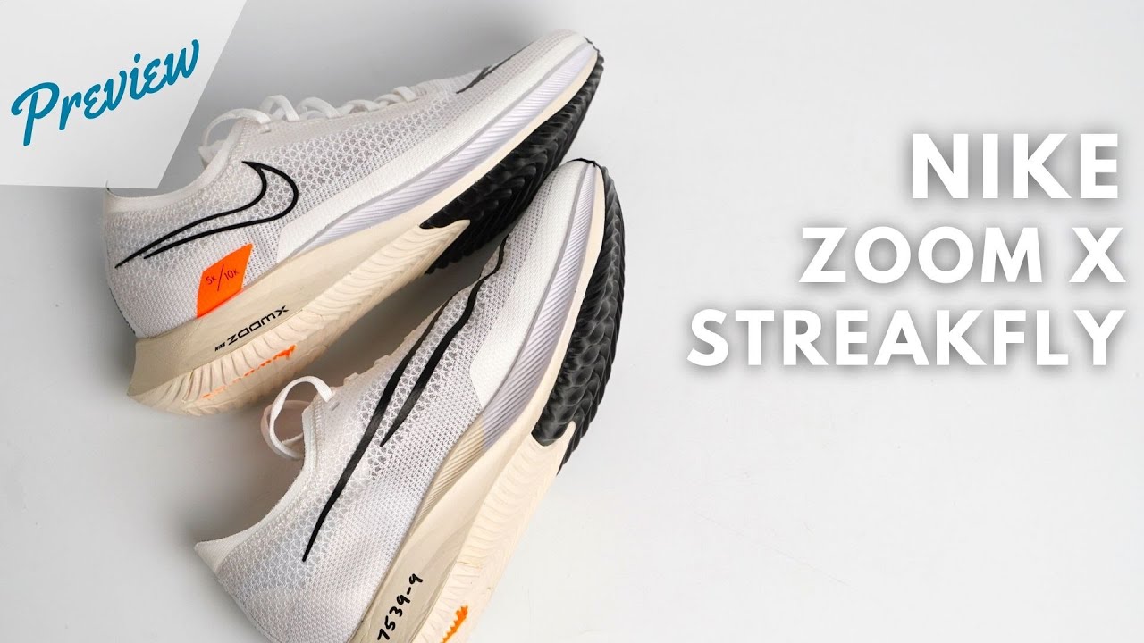 Nike ZoomX Streakfly Preview | ¿Llamadas a revolucionar el mercado de las  zapatillas voladoras? - YouTube