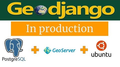 How to deploy Django code on linux server | 02. GeoDjango in projection | Web-GIS | GeoDev