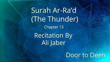 Surah Ar-Ra'd (The Thunder) Ali Jaber  Quran Recitation