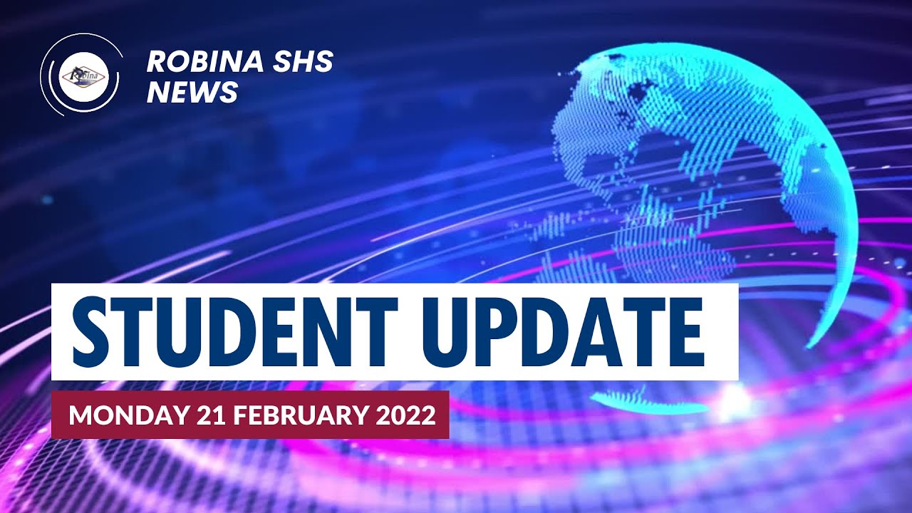 Robina SHS Student Update #1 - Monday 21 Feb 2022