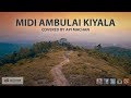 Midi Ambulai Kiyala - Cover by Api Machan