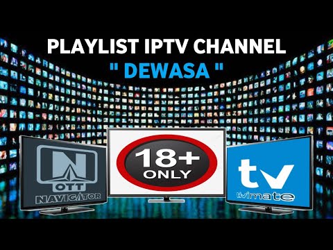 Update Playlist IPTV TiviMate OTT Navigator Terbaru 2023 | TV Dewasa 18+❌