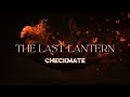 THE LAST LANTERN - Checkmate (Official Audio)