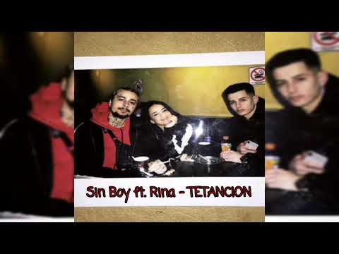 Sin Boy ft. Rina - TETANCION