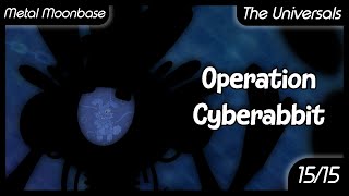 Operation Cyberabbit - Metal Moonbase - (MSM)